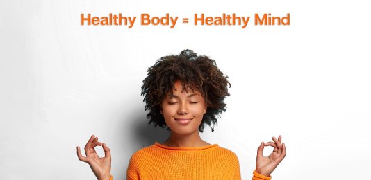 Healthy Body = Healthy Mind